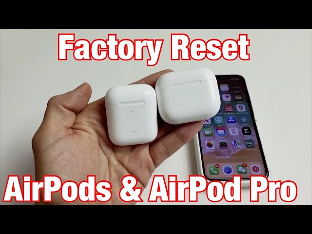 Factory Reset AirPods Pro Steps